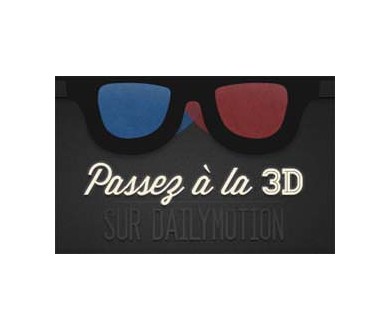 Dailymotion lance sa chaîne 3D relief