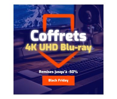 Black Friday 2020 : Des Coffrets 4K Ultra HD Blu-ray à prix bradé