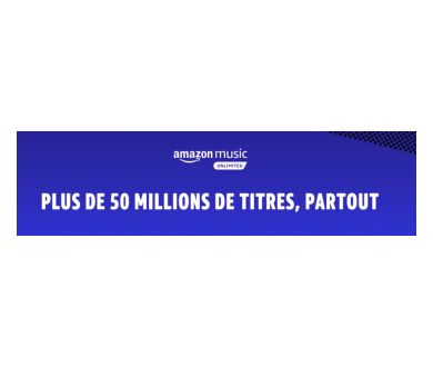 4 mois d'essai à Amazon Music Unlimited pour 0.99 euros seulement