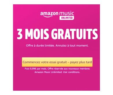 ULTIME JOUR : 3 mois entièrement gratuits pour Amazon Music Unlimited