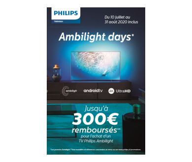 Philips TV Ambilight : Nouvelle offre de remboursement du 10 juillet au 31 août