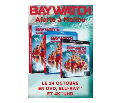 Baywatch - Alerte à Malibu en Blu-ray et Blu-ray 4K : Tous les détails