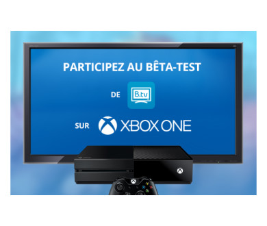 L'application B.tv de Microsoft proposée en bêta-test sur Xbox One