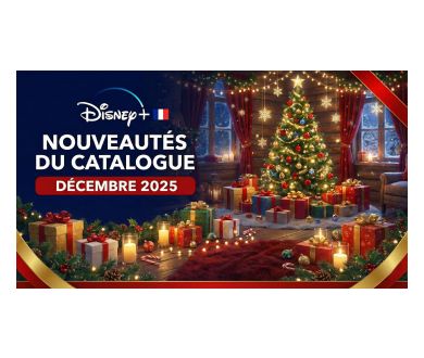 Décembre 2025 : Les nouveautés attendues chez Disney+ France