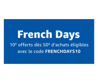 JOUR 2 : Amazon French Days : 10 euros offerts dès 50 euros d'achats