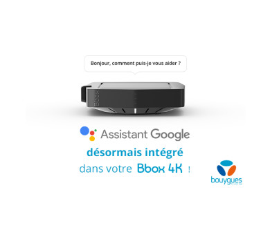 Bbox 4K : Arrivée officielle de Google Assistant