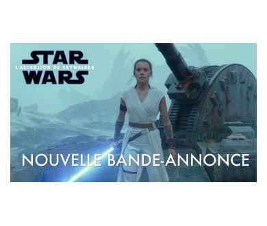 Star Wars 9 : L'ultime bande-annonce est là !