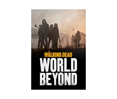 The Walking Dead: World Beyond : Le 5 octobre sur Prime Video et Trailer