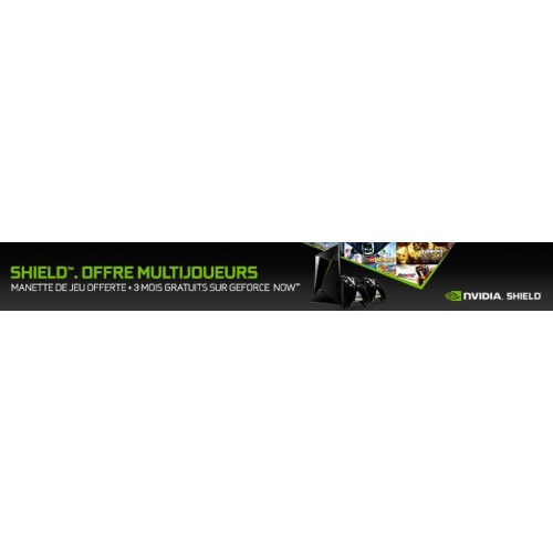 NVIDIA Shield: Offre promo avec 1 manette offerte toujours DISPO !