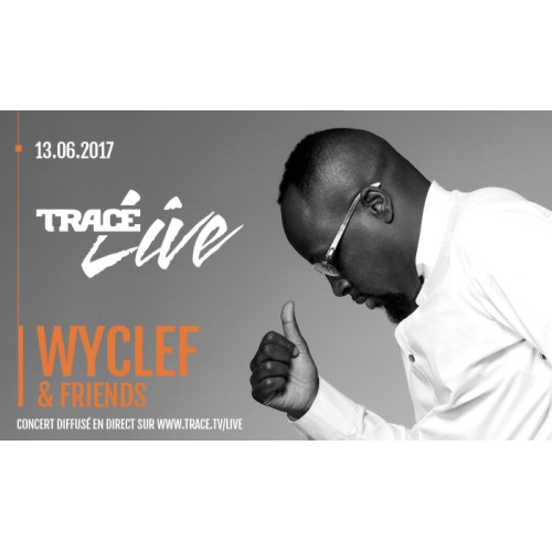 Wyclef Jean : Un concert à suivre en direct et à 360 degrés sur Trace Live
