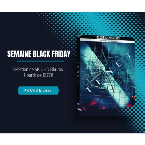 Semaine Black Friday : Large sélection d'éditions 4K Ultra HD Blu-ray à - de 16€
