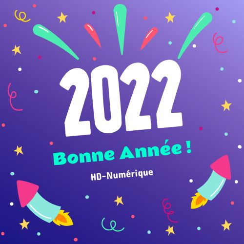 HD-Numérique vous souhaite une bonne année 2022 !