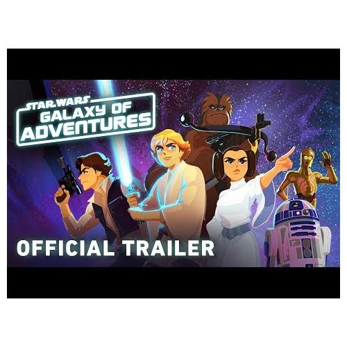 Star Wars - Galaxy of Adventures : Lancement officiel aujourd'hui !