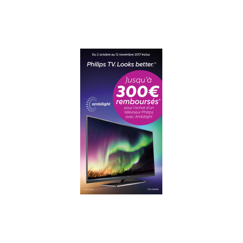 Philips : Jusqu'à 300 euros remboursés pour l'achat d'une TV UHD Ambilight