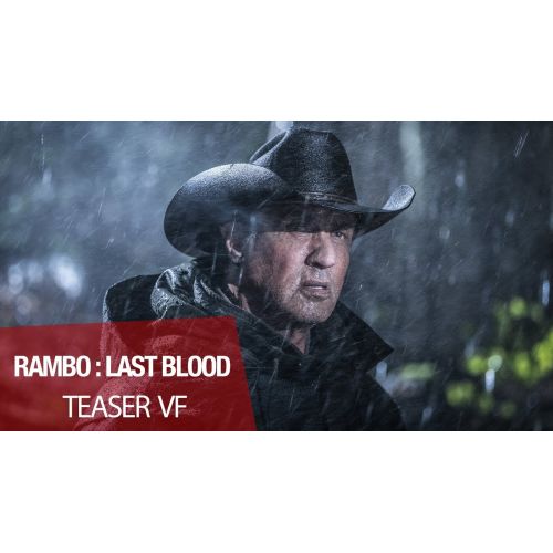 Rambo : Last Blood : La bande-anonnce du dernier Rambo est disponible