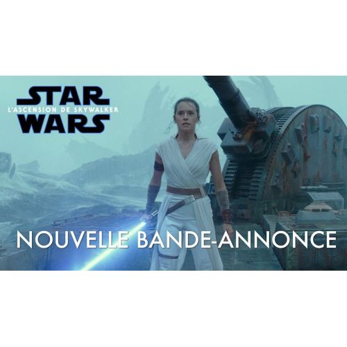 Star Wars 9 : L'ultime bande-annonce est là !