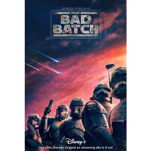 Star Wars - The Bad Batch : La nouvelle série à découvrir dès le 4 mai sur Disney+